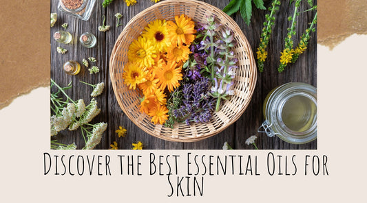 Discover the Best Essential Oils for Skin