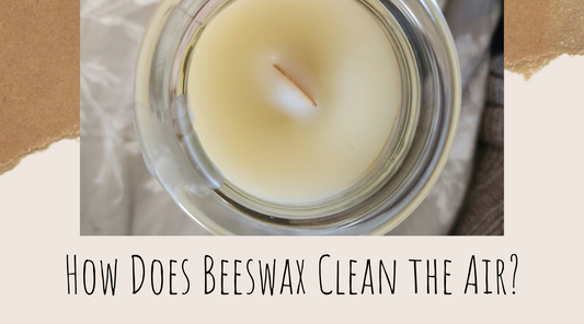 How does Beeswax Clean the Air?