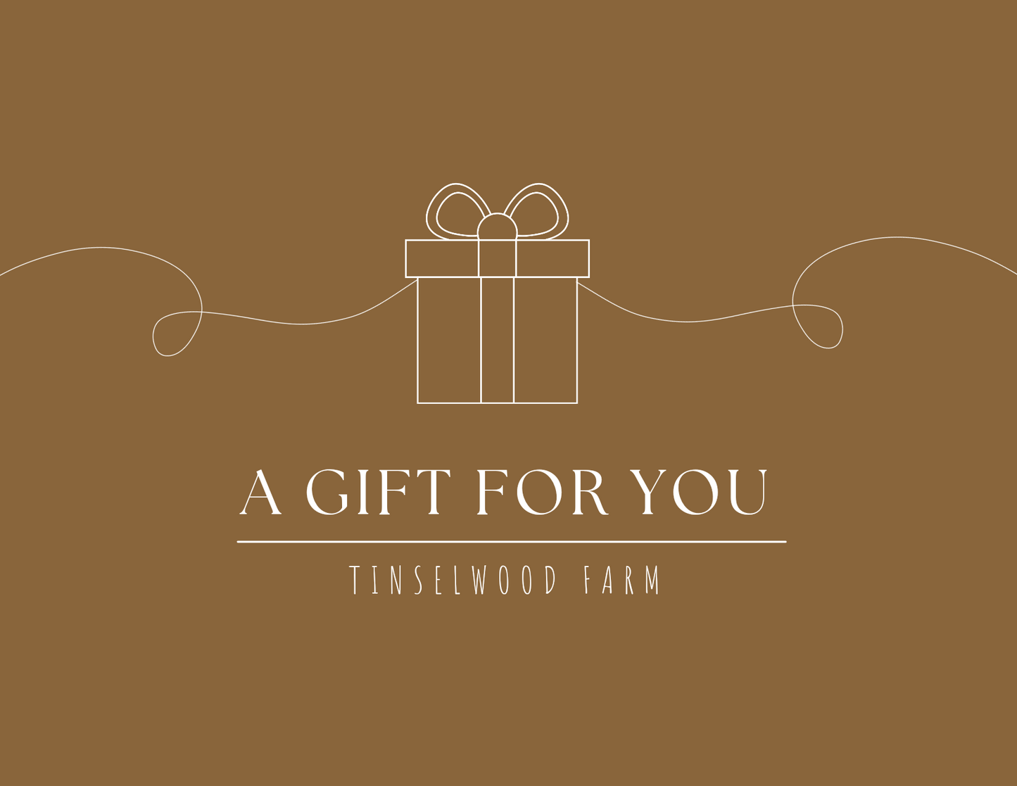 Tinselwood Farm Gift Card